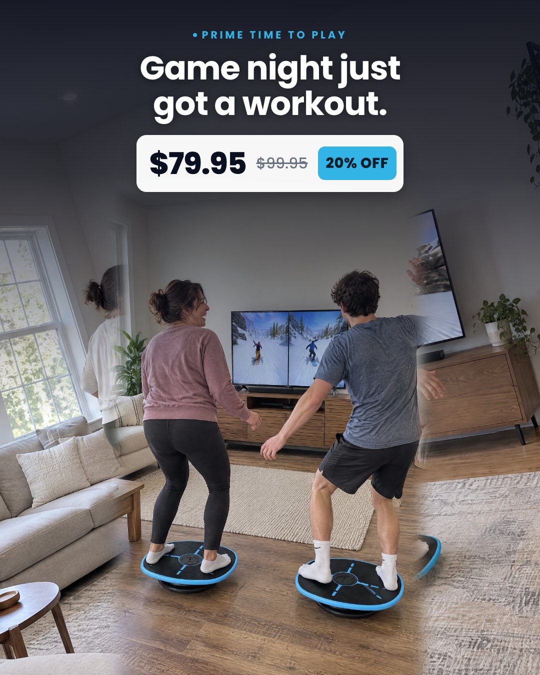 Game night just got a workout.
