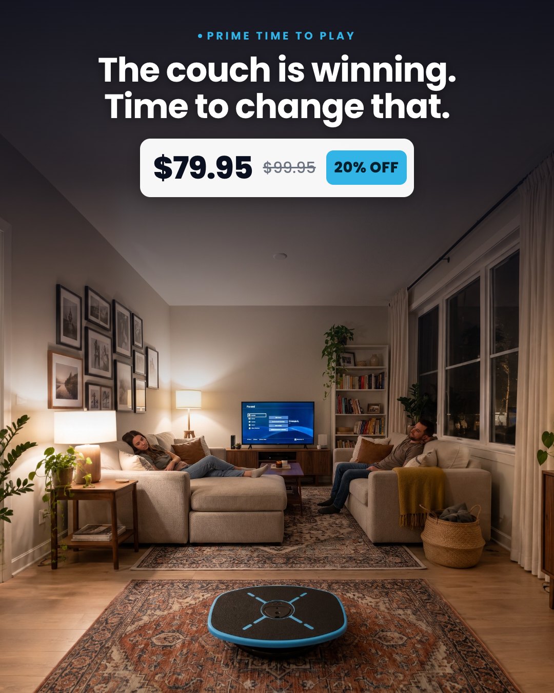 The couch is winning. Time to change that.